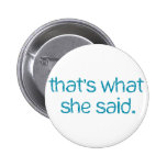 thats what she said button