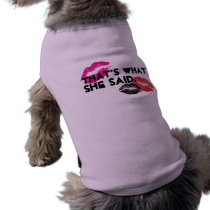 THat's What She Said. pet clothing by Chic_Boutique THat's What She Said. pet clothing
