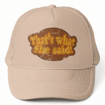 That's What She Said Hat