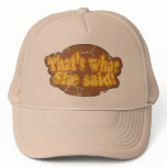 That's What She Said Hat