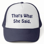 That's What She Said Hat