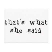 That's What She Said Post Cards