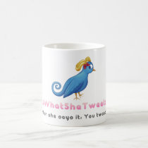 That's What She Tweets Mig mugs