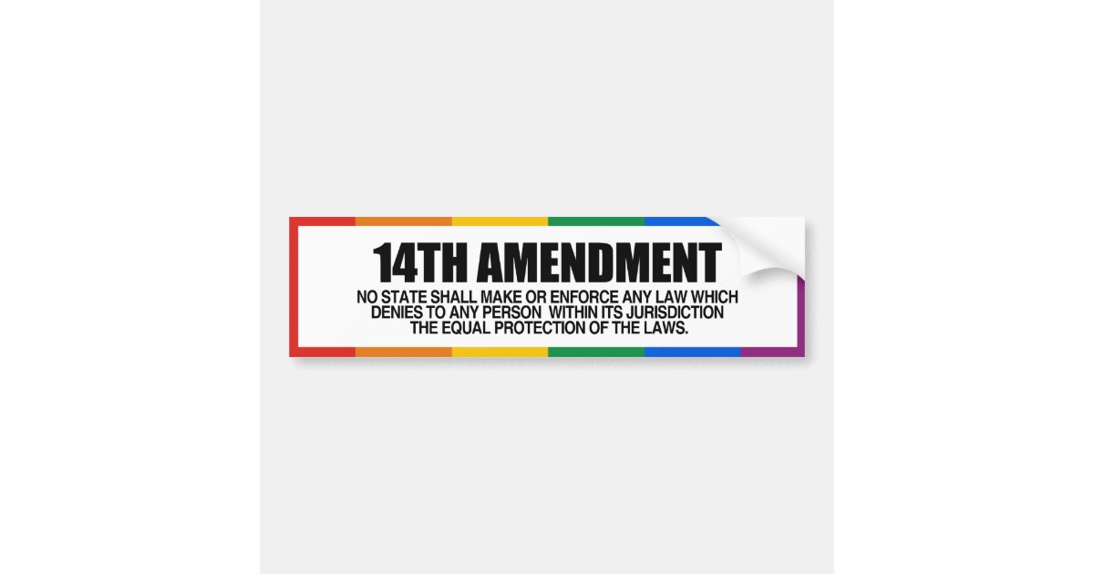 THE 14TH AMENDMENT .png Bumper Sticker Zazzle