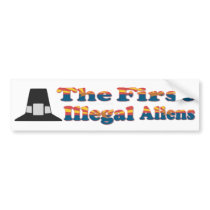 The 1st Illegal Aliens Bumper Stickers