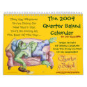 The 2009 Quarter Baked Calendar calendar