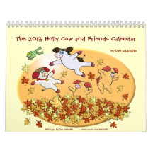 The 2013 Holly Cow and Friends Calendar