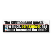 The $64k Question- Anti Obama Debt Bumper Sticker