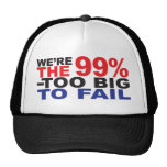 The 99% - Too Big to Fail Trucker Hat
