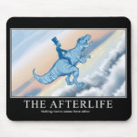 The Afterlife Motivational Mousepad
