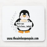 http://www.theaimlesspenguin.com The Aimless Penguin - Mousepad