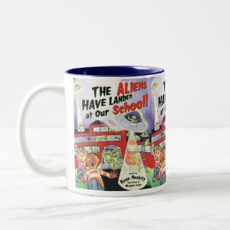 The Aliens Have Landed at Our School! Mug mug