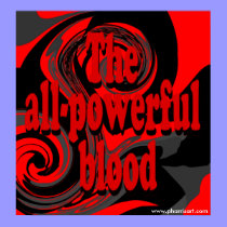 The All-Powerful Blood Poster posters