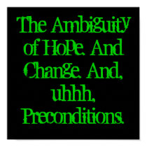 The Ambiguity of Hope. And Change. And, uhhh, P... posters