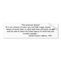 “The American Dream” bumper stickers by cynsity “The American Dream” bumper stickers