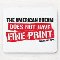 The American Dream Does Not Have Fine Print mousepads