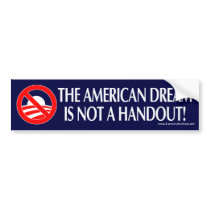 The American Dream is not a Handout bumper stickers
