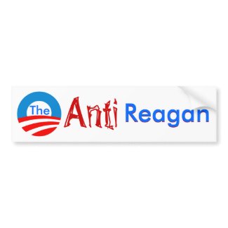 The Anti Regan bumper sticker bumpersticker