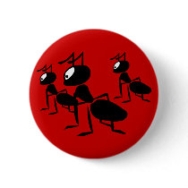 The Ants Go Marching - Add Your Own Text! Pinback Button