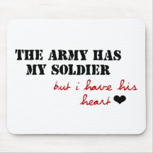 The Army has my Soldier, but I have his Heart Mousepads