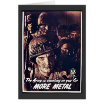 The Army Is Counting On You For More Metal Greeting Card