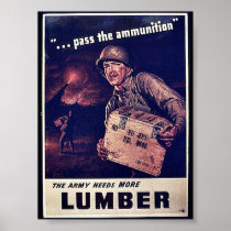 The Army Needs More Lumber Poster