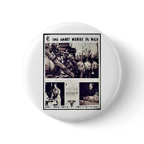 The Army Nurse In War Pinback Buttons