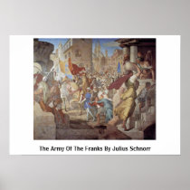 The Army Of The Franks By Julius Schnorr Poster