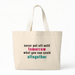 The Art of Procrastination Bags