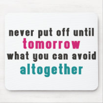 The Art of Procrastination mousepads