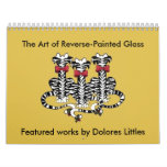 The Art of Reverse-Painted Glass, Feature... Calendars