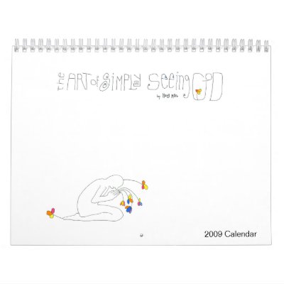 The Art of Simply Seeing God - 2009 Calendar by hmotro