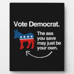 THE ASS YOU SAVE MAY BE YOUR OWN.png Photo Plaques