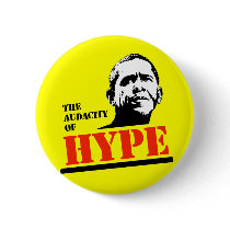 THE AUDACITY OF HYPE buttons by antiobama THE AUDACITY OF HYPE buttons