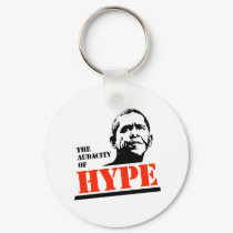 THE AUDACITY OF HYPE keychains by antiobama THE AUDACITY OF HYPE keychains
