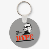 THE AUDACITY OF HYPE keychains by antiobama THE AUDACITY OF HYPE keychains