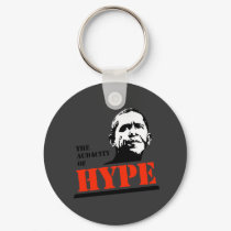 THE AUDACITY OF HYPE keychains by antiobama THE AUDACITY OF HYPE keychains