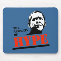 THE AUDACITY OF HYPE mousepads by antiobama THE AUDACITY OF HYPE mousepads