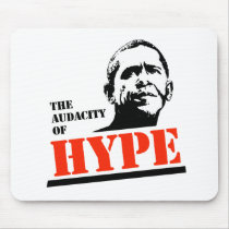 THE AUDACITY OF HYPE mousepads by antiobama THE AUDACITY OF HYPE mousepads