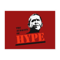 THE AUDACITY OF HYPE postcards by antiobama THE AUDACITY OF HYPE postcards