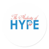 THE AUDACITY OF HYPE stickers