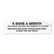 (THE AVERAGE VISITATION TIME AWARDED TO A FATHE... bumper stickers