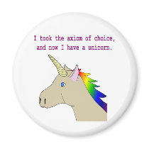 The axiom of choice makes unicorns! fridge magnets