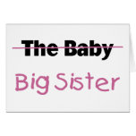 The Baby  Big Sister Card