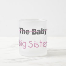 The Baby  Big Sister Mugs