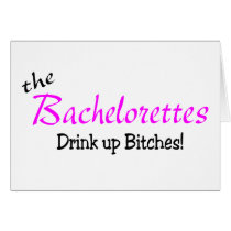The Bachelorettes (Drink up Pink) cards by BacheloretteGirl The Bachelorettes (Drink up Pink) cards