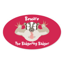 The Badgering Badger_Beware oval stickers