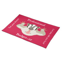 The Badgering Badger_Professional Badger..er_red placemats