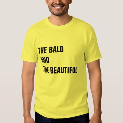 THE BALD AND THE BEAUTIFUL T-SHIRT