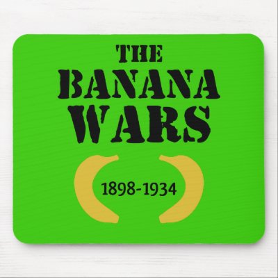 The Banana Wars (1898-1934) Mousepad by zkislar